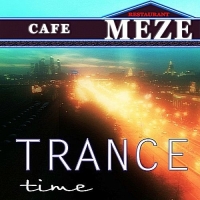 VA - Cafe MEZE Trance Time (2017) MP3