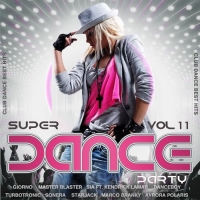 VA - Super Dance Party Vol.11 (2017) MP3