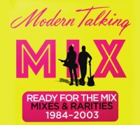 Modern Talking - Ready For The Mix: Mixes & Rarities 1984-2003 [2CD] (2017) MP3