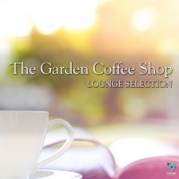 VA - The Garden Coffee Shop. Lounge Selection (2017) MP3