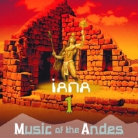 Iana - Music of The Andes Vol. 1 (2013) MP3