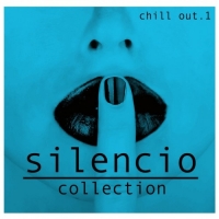 VA - Silencio Collection Vol.1 Chill Out (2017) MP3