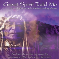 Michael Looking Coyote - Great Spirit Told Me - Guided Meditations (2006) MP3