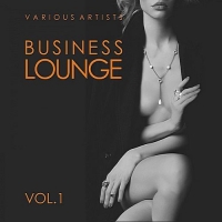 VA - Business Lounge Vol.1 (2017) MP3