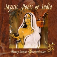 Chinmaya Dunster & Sandeep Srivastav - Mystic Poets Of India (2014) MP3