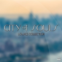 VA - City of Souls: Lounge Collection (2017) MP3