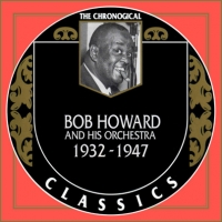 Bob Howard - The Chronological Classics: 4  [1932-1947] (1999-2000) MP3  BestSound ExKinoRay