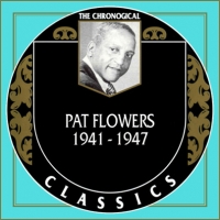 Pat Flowers - The Chronological Classics: 2  [1941-1947] (1999) MP3  BestSound ExKinoRay