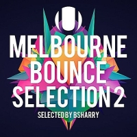 VA - Melbourne Bounce Sound Selection Vol.2 (2017) MP3