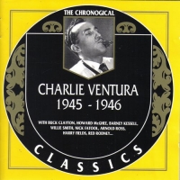 Charlie Ventura - The Chronological Classics: 3  [1945-1949] (1999-2000) MP3  BestSound ExKinoRay