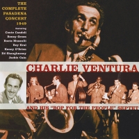 Charlie Ventura - The Complete Pasadena Concert 1949 (2002) MP3  BestSound ExKinoRay