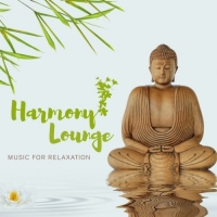 VA - Harmony Lounge: Music for Relaxation (2017) MP3