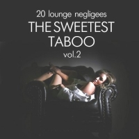 VA - The Sweetest Taboo Vol.2: 20 Lounge Negligees (2017) MP3