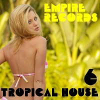 VA - Empire Records - Tropical House 6 (2017) MP3