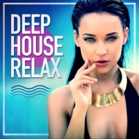 VA - Deep House Relax (2017) MP3