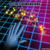 Danger Mode - Secret Dimensions (2017) MP3