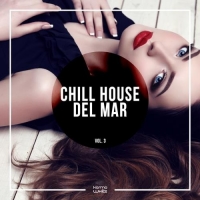 VA - Chill House Del Mar Vol. 3 (2017) MP3