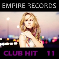 VA - Empire Records - Club Hit 11 (2017) MP3