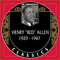 Henry 'Red' Allen And His Orchestra - The Chronological Classics, 5 Albums [1929-1947] (1990-1999) MP3