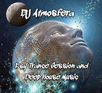DJ Atmosfera - Psy Trance Session and Deep House Music (2017) MP3