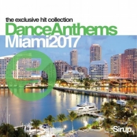 VA - Sirup Dance Anthems Miami (2017) MP3