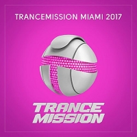 VA - Trancemission Miami (2017) MP3