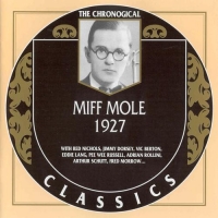 Miff Mole - The Chronological Classics, 2 Albums [1927-1937] (2002-2003) MP3