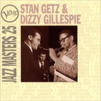 Stan Getz & Dizzy Gillespie - Verve Jazz Masters 25 (1994) MP3