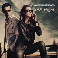 Love Suggestions - Sax Night (2017) MP3