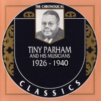 Tiny Parham And His Musicians - The Chronological Classics, Complete, 2 Albums [1926-1940] (1992-1993) MP3