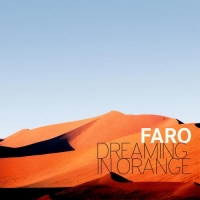 Faro - Dreaming In Orange (2017) MP3