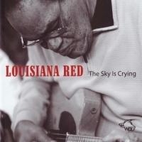 Louisiana Red - The Sky Is Crying (2014) MP3