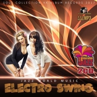 VA - Jazz World Music: Electro Swing [2CD] (2017) MP3