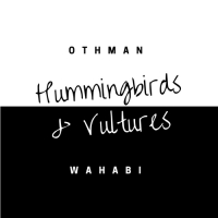 Othman Wahabi - Hummingbirds and Vultures (2017) MP3