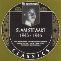 Slam Stewart - The Chronological Classics [1945-1946] (1997) MP3