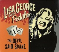 Lisa George And The Pedalos - The Devil Said Shake (2008) MP3