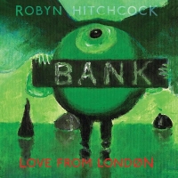 Robyn Hitchcock - Love From London (2013) MP3