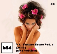VA - Future House Vol. 4 (b84 Version) [1CD] (2017) MP3