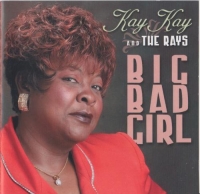 Kay Kay And The Rays - Big Bad Girl (2003) MP3