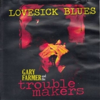 Gary Farmer And The Troublemakers - Lovesick Blues (2009) MP3