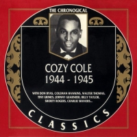 Cozy Cole - The Chronological Classics, Complete, 2 Albums [1944-1945] (1995-1996) MP3