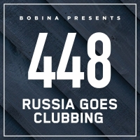 Bobina - Nr. 448 Russia Goes Clubbing (2017) MP3