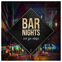 VA - Bar Nights - We Go Deep Vol. 2 (2016) MP3