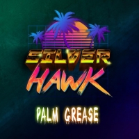 Silverhawk - Palm Grease (2017) MP3