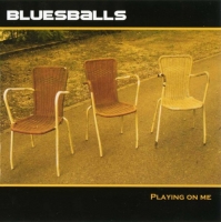 Blues Balls - Playing On Me (2006) MP3