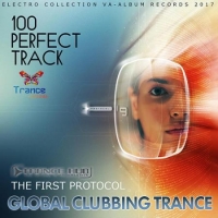 VA - The First Protocol: Global Clubbing Trance (2017) MP3