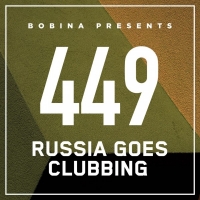 Bobina - Nr. 449 Russia Goes Clubbing (2017) MP3