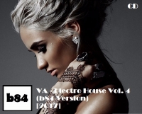VA - Electro House Vol. 4 (b84 Version) [1CD] (2017) MP3