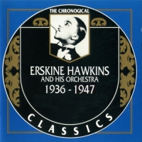 Erskine Hawkins and His Orchestra - The Chronological Classics, 3 Albums [1936-1947] (1992-1998) MP3