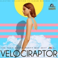  - Velociraptor: Tech House Party (2017) MP3